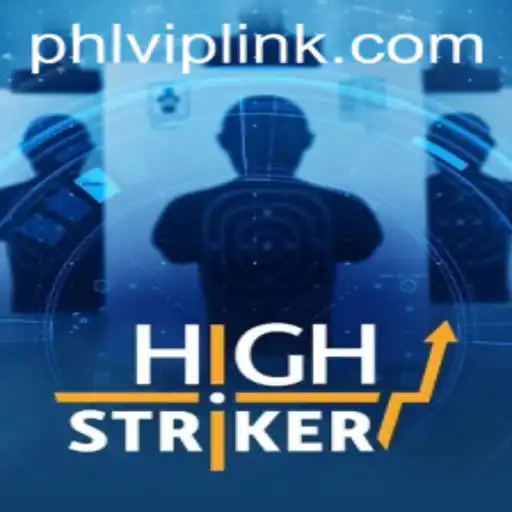 HighStriker: The Ultimate Gaming Experience with PHLVIP